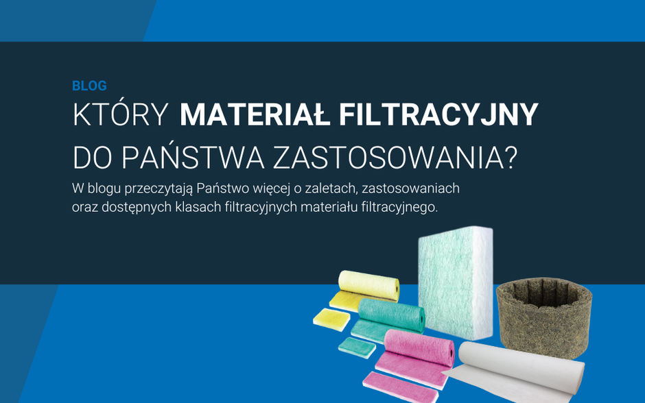 Który materiał filtracyjny najlepiej pasuje do Państwa zastosowania?