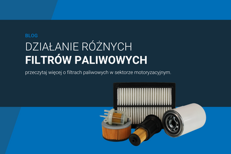 Znaczenie filtrów paliwa w sektorze motoryzacyjnym