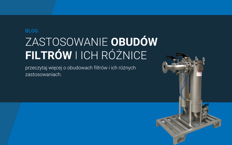 Zastosowanie obudów filtrów i ich różnice