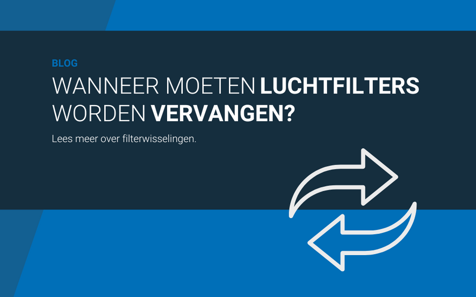 Wanneer moeten luchtfilters worden vervangen?