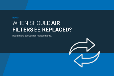 When should air filters be replaced?