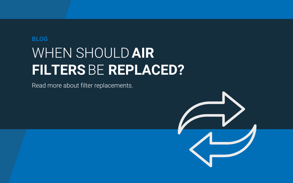 When should air filters be replaced?