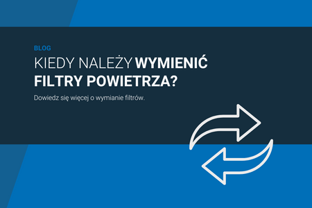 Kiedy należy wymienić filtry powietrza?