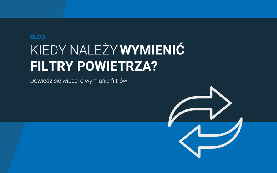 Kiedy należy wymienić filtry powietrza?