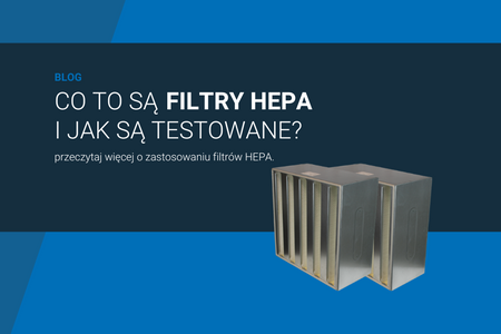 Co to są filtry HEPA i jak są testowane?