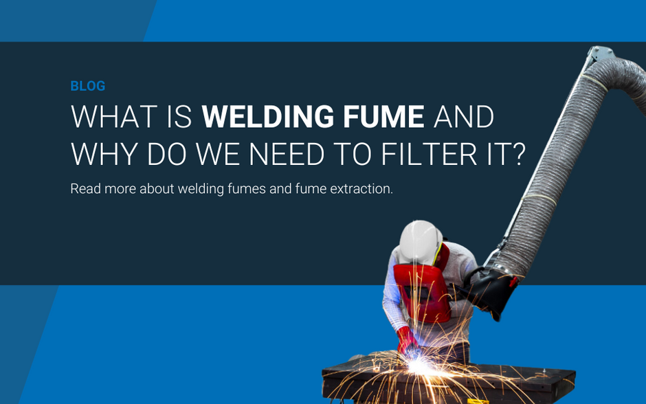 What is welding fumes and why do they need to be filtered?