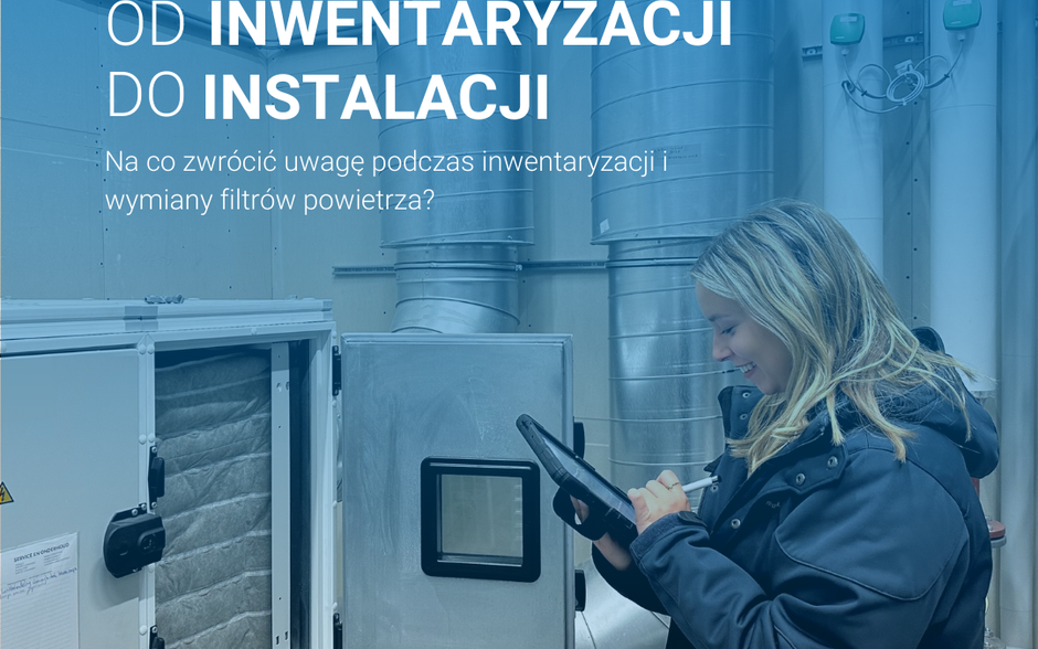 Od inwentaryzacji do instalacji filtrów HVAC