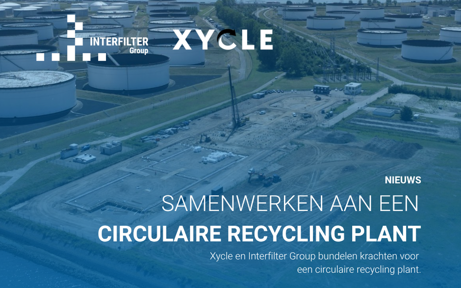 Xycle en Interfilter Group bundelen krachten voor circulaire recycling plant