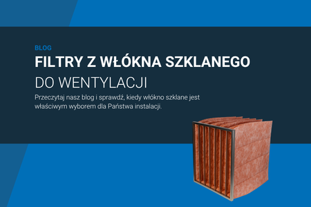 Filtry kieszeniowe z włókna szklanego do uzdatniania powietrza: czym są i kiedy warto je wybrać?