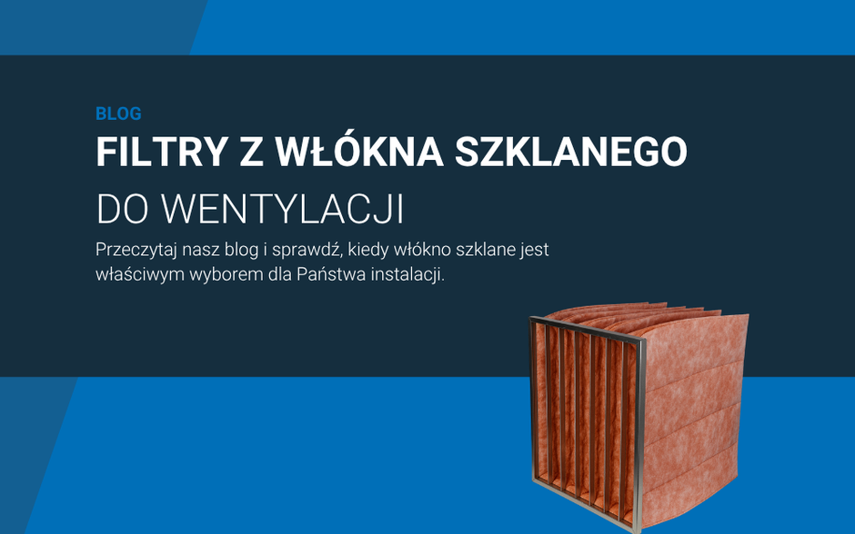 Filtry kieszeniowe z włókna szklanego do uzdatniania powietrza: czym są i kiedy warto je wybrać?