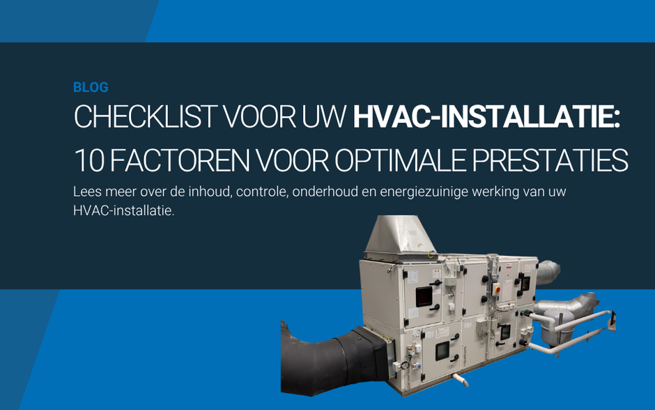 Checklist voor uw HVAC-installatie: 10 factoren voor optimale prestaties