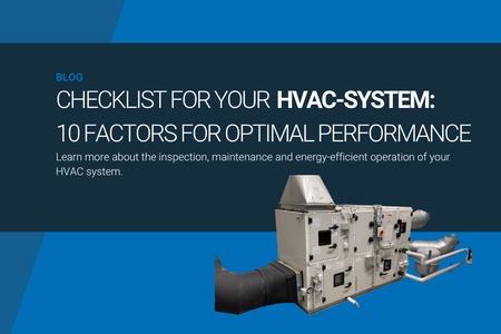 Checklist for your HVAC-system: 10 factors for optimal performance