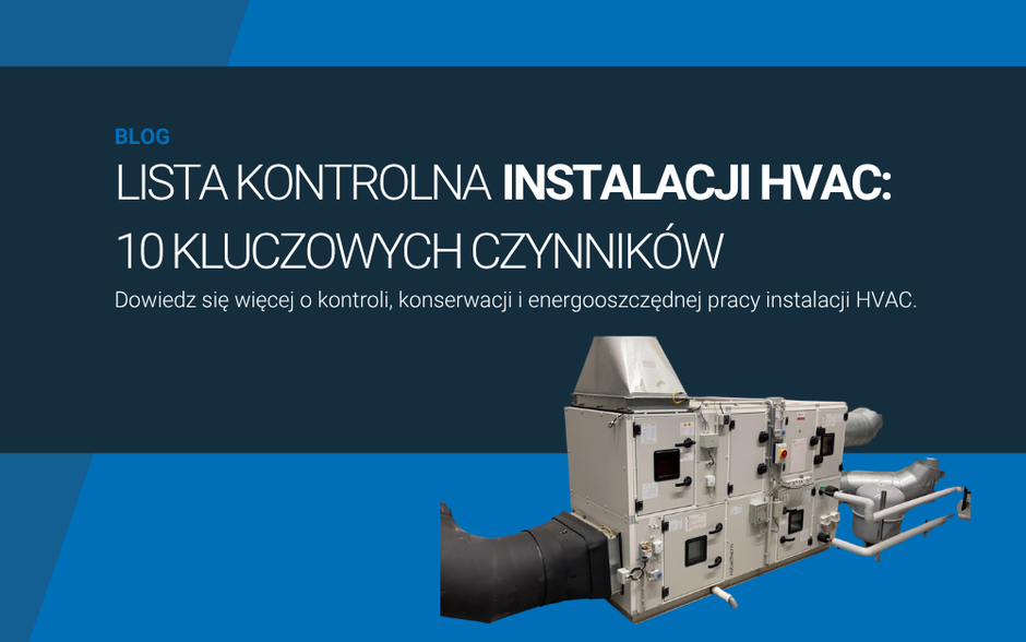 Lista kontrolna instalacji HVAC: 10 kluczowych czynników