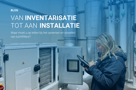 Van inventarisatie tot installatie hvac filters