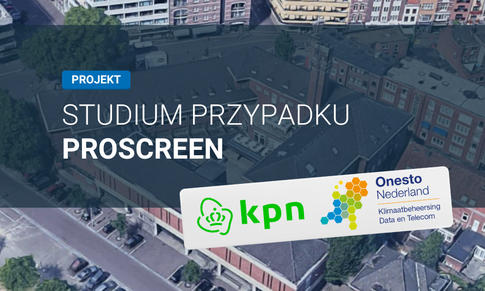 ProScreen na instalacjach KPN Venlo