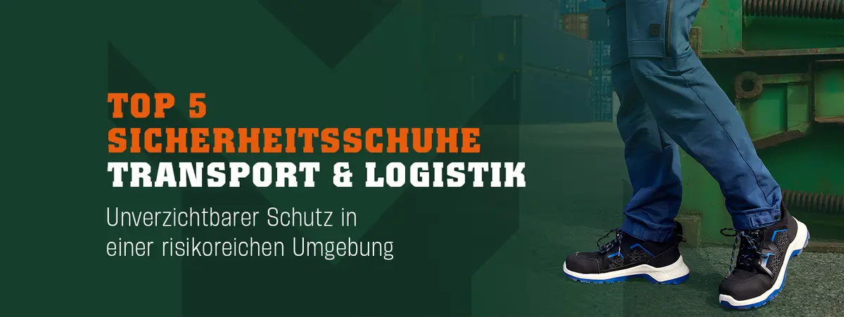 Top 5 Sicherheitsschuhe für Transport und Logistik
