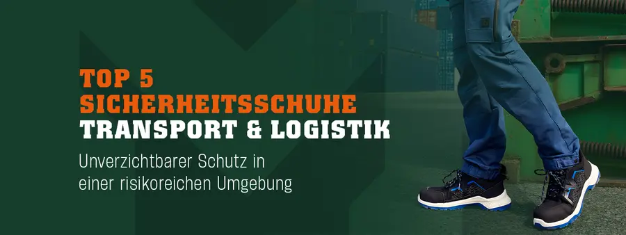 Top 5 Sicherheitsschuhe für Transport und Logistik