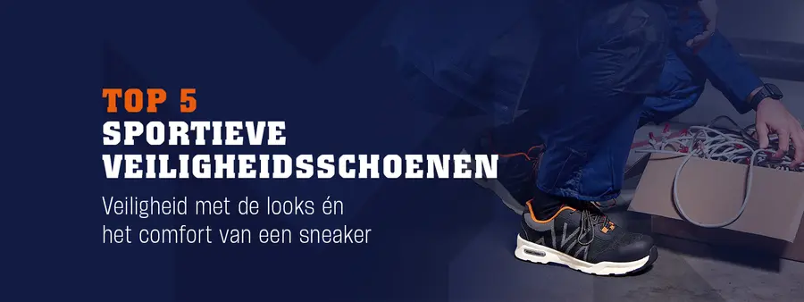 Werkdag zonder zware voeten? Probeer deze top 5 sportieve veiligheidsschoenen!