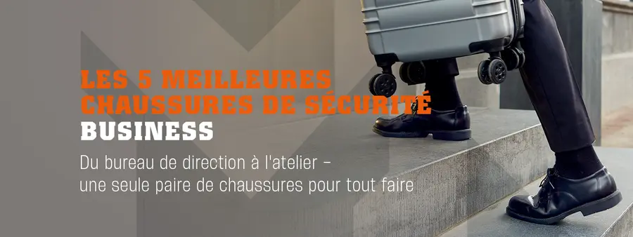 Le top 5 des chaussures de sécurité pour les professionnels qui veulent allier élégance et sécurité
