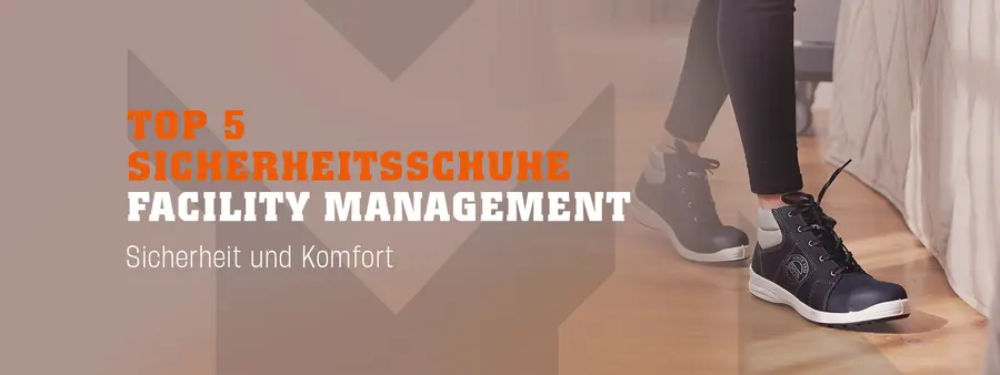 Die 5 besten Tipps für die richtigen Sicherheitsschuhe im Facility Management