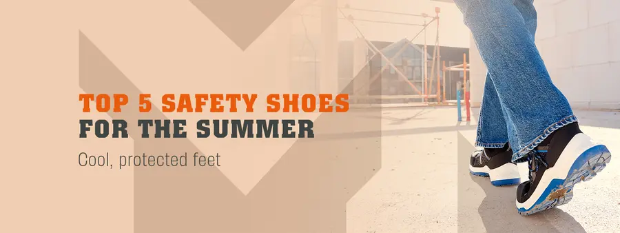 Sweaty feet in safety shoes? Not this summer!
