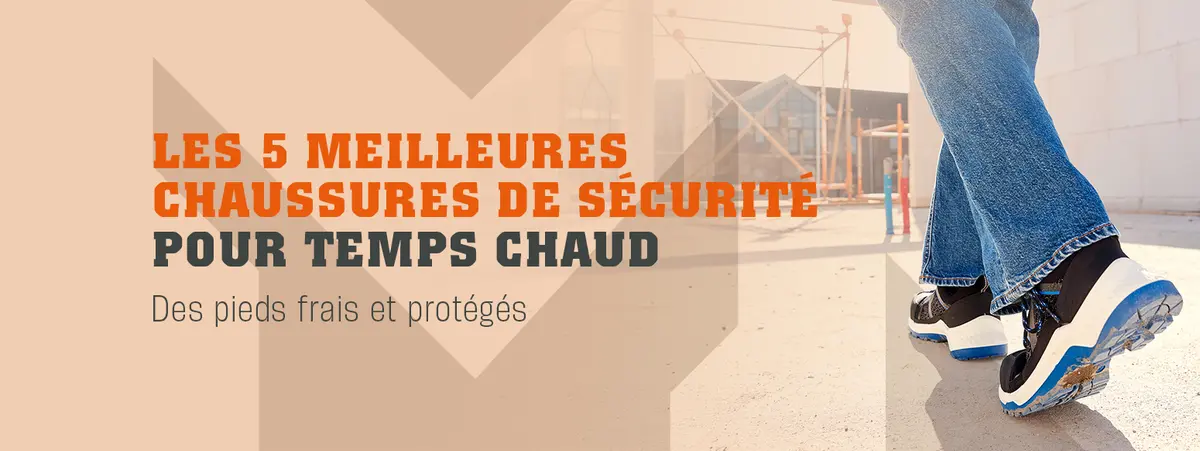 Des pieds qui transpirent dans vos chaussures de sécurité ? Pas cet été !