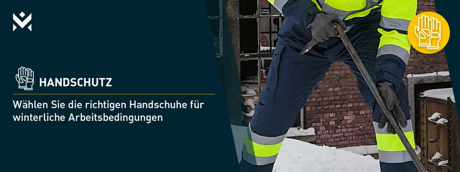 Wählen Sie die richtigen Handschuhe für winterliche Arbeitsbedingungen