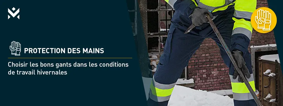 Protection des mains – Choisir les bons gants dans les conditions de travail hivernales