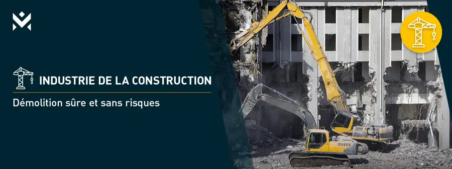 Industrie de la construction – Démolition sûre et sans risques