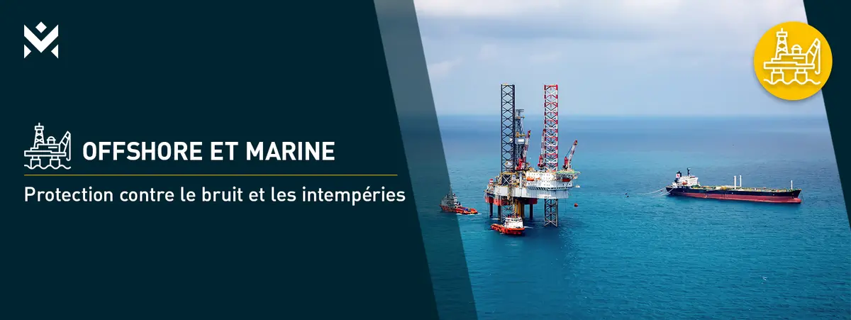 Offshore et marine – protection contre le bruit et les intempéries