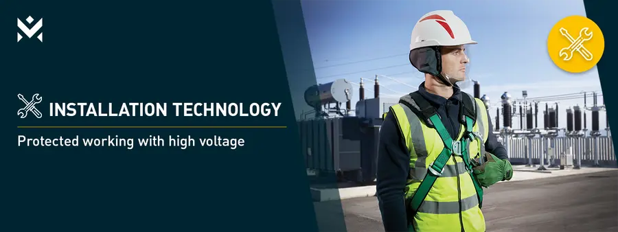 Installation technology – Protected working with high voltage