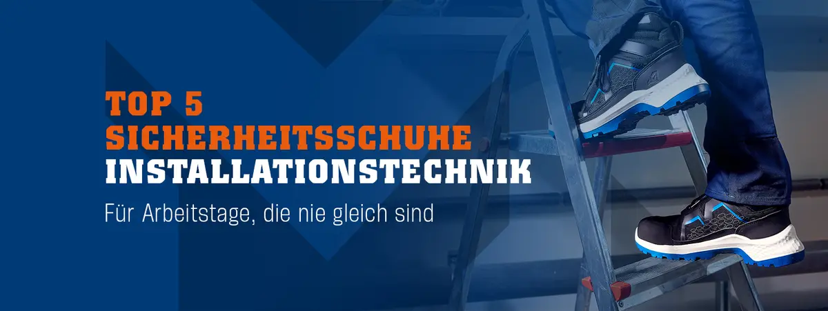 Welche Sicherheitsschuhe passen zu Ihrer Arbeit in der Installationstechnik?