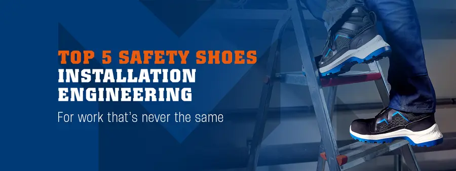 Which safety shoe suits your work in installation engineering?