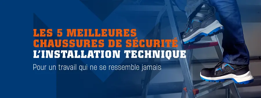 Quelle chaussure de sécurité convient le mieux à votre travail en installation technique ?