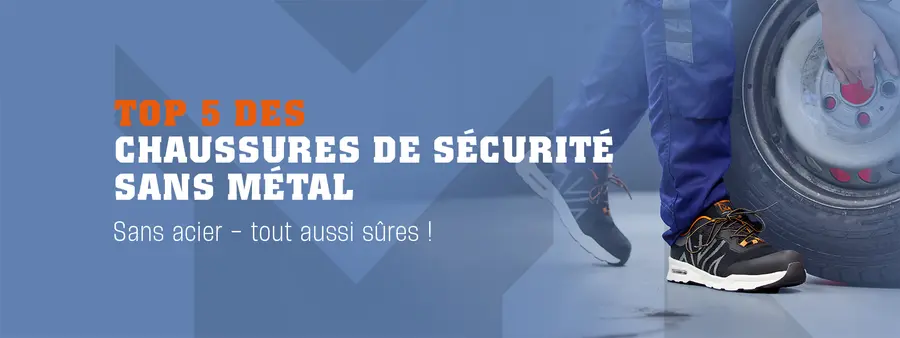 Top 5 chaussures de sécurité sans métal
