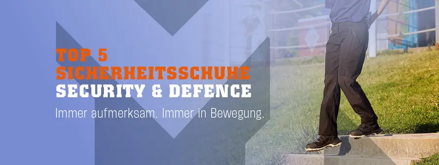 EMMA’s Top 5 Sicherheitsschuhe für Security & Defence