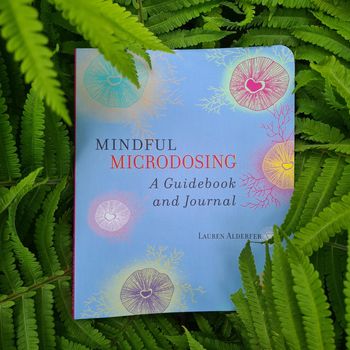 Microdose - Mindful Microdosing: A Guidebook and Journal