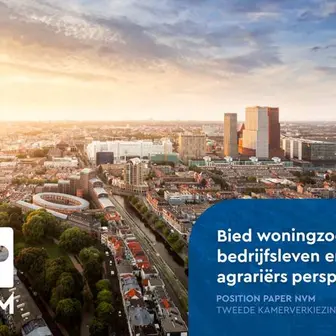 NVM roept politiek op: Bied woningzoekers, bedrijfsleven en agrariërs perspectief