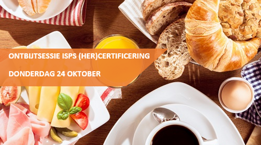 Ontbijtsessie ISPS (her)certificering