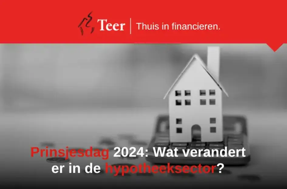 Prinsjesdag 2024: Wat verandert er in de hypotheeksector?
