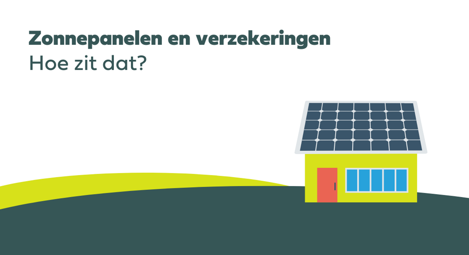 Zonnepanelen en verzekeringen, hoe zit dat?