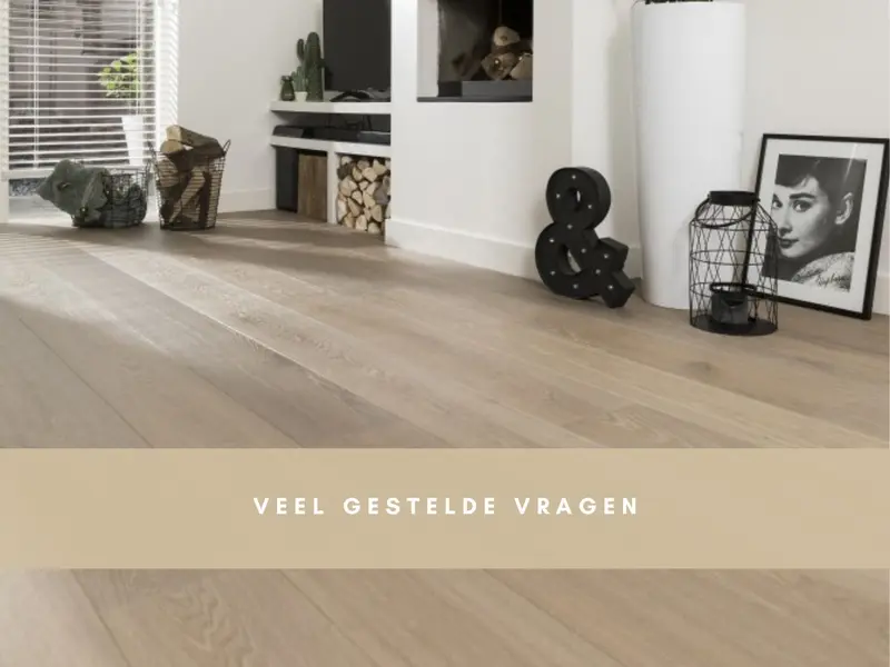 10 Veel gestelde vragen over het leggen van een vloer