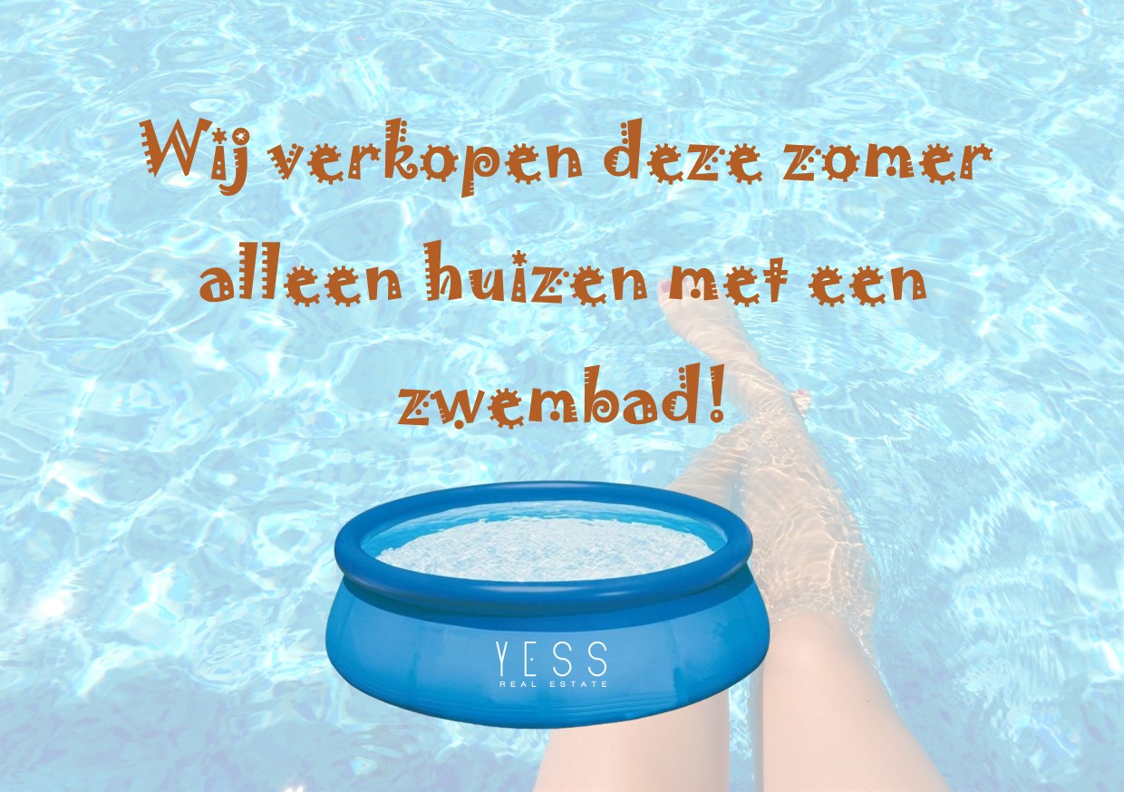 Wij verkopen deze zomer alleen huizen met een zwembad!